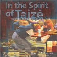 Title: In the Spirit of Taize, Artist: David Anderson