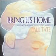 Title: Bring Us Home, Artist: Paul A. Tate
