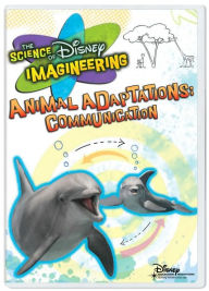 Science of Disney Imagineering: Animal Adaptations: Communication - Classroom Edition