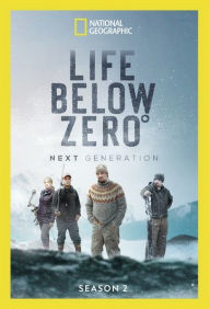 Title: Life Below Zero: Next Generation - Season 2