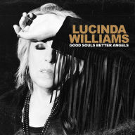 Title: Good Souls Better Angels, Artist: Lucinda Williams