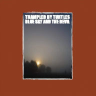 Title: Blue Sky and the Devil, Artist: Trampled by Turtles