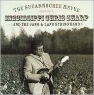 Sucarnochee Revue Presents Mississippi Chris Sharp
