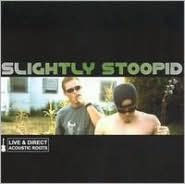 Title: Live & Direct: Acoustic Roots, Artist: Slightly Stoopid