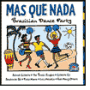 Mas Que Nada: Brazilian Dance Party