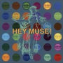 Hey Muse!