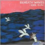 Beneath Waves