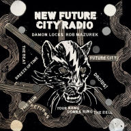 Title: New Future City Radio, Artist: Rob Mazurek