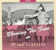 Blowing the Fuse: 27 R&B Classics That Rocked the Jukebox in 1949