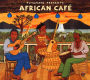 Putumayo Presents African Cafe