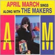 April March Sings Along with the Makers