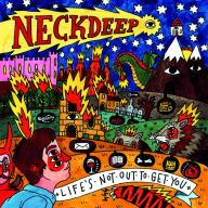 Title: Life's Not Out to Get You, Artist: Neck Deep