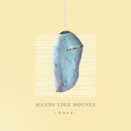 Title: Anon., Artist: Hands Like Houses