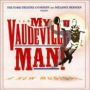 My Vaudeville Man