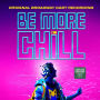 Be More Chill [Original Broadway Cast Recording] [Yellow Vinyl] [B&N Exclusive]