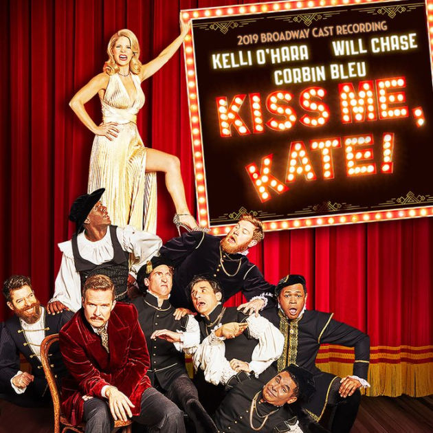 Kiss Me Kate 2019 Broadway Cast Recording By Cole Porter Cd Barnes And Noble® 7898