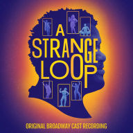 Title: A Strange Loop [Original Cast Recording], Artist: Michael R. Jackson