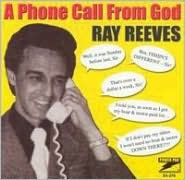 Title: A Phone Call from God, Artist: Ray Reeves