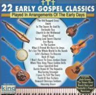 Title: 22 Early Gospel Classics, Artist: 22 Early Gospel Classics / Vari