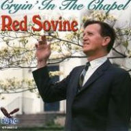Title: Cryin' in the Chapel, Artist: Red Sovine