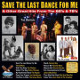 Save the Last Dance for Me and Other Great Hits from the 60s & 70s