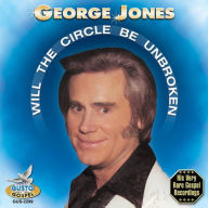Title: Will the Circle Be Broken, Artist: George Jones