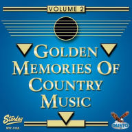 Title: Golden Memories of Country Music, Vol. 2, Artist: 