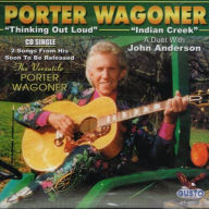 Title: Thinking out Loud/Indian Creek, Artist: Porter Wagoner