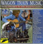 Wagon Train Music: The Way It Sounded in the 1800's - Volume 2