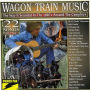 Wagon Train Music: The Way It Sounded in the 1800's - Volume 3