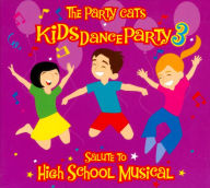 Title: Kids Dance Party: A Salute to High School Musical, Artist: The Party Cats