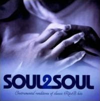 Soul2Soul: Instrumental Renditions of Classic R&B Hits