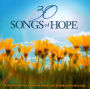 30 Songs Of Hope: 30 Instrumental Songs Of Hope And Inspiration