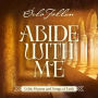 Abide With Me: Celtic Hymns and Songs of Faith