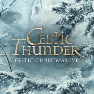 Title: Celtic Christmas Eve [White LP], Artist: Celtic Thunder