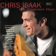 Title: San Francisco Days, Artist: Chris Isaak