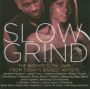 Slow Grind