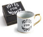 You Go Girl Mug Votes For Woman 12
