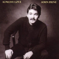 Title: Aimless Love, Artist: John Prine