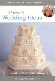 Martha Stewart: Martha's Wedding Ideas