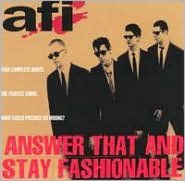 Title: Answer That & Stay Fashionable, Artist: AFI