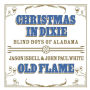 Christmas in Dixie/Old Flame