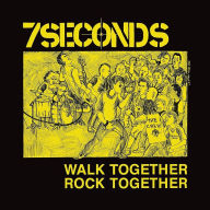Title: Walk Together, Rock Together, Artist: 7 Seconds