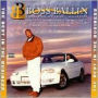 D-Shot Presents Boss Ballin' -- Best in the Business