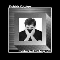 Title: Mechanical Fantasy Box, Artist: Patrick Cowley
