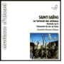 Camille Saint-Saëns: Le Carnaval des animaux; Quintette Op. 14; L'Assissinat du duc de Guise