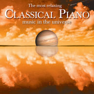 Title: The Most Relaxing Classical Piano Music in the Universe, Artist: Most Relaxing Classical Piano /