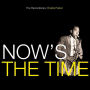 Now's the Time