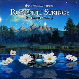 Ultimate Most Romantic String Music in the Universe