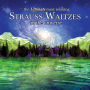 The Ultimate Most Relaxing Strauss Waltzes in the Universe